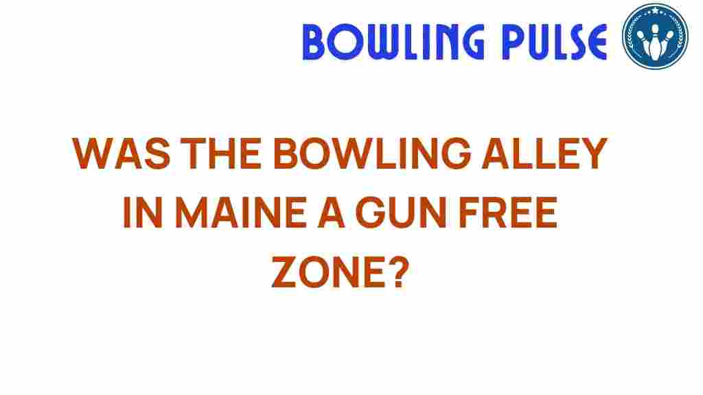 bowling-alley-maine-gun-free-zone