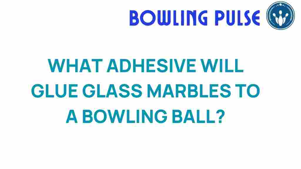 adhesive-glass-marbles-bowling-balls
