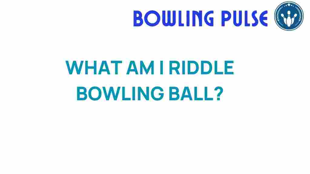 bowling-ball-riddle