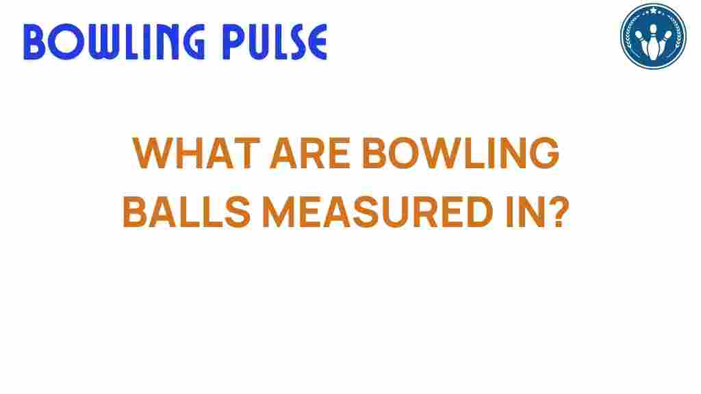 bowling-balls-measured