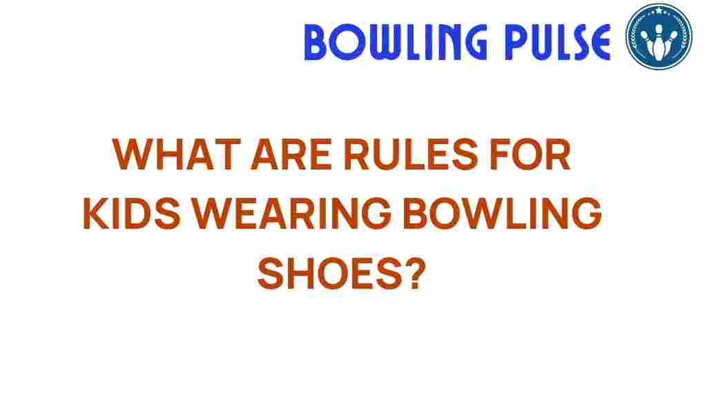 bowling-shoes-kids-rules