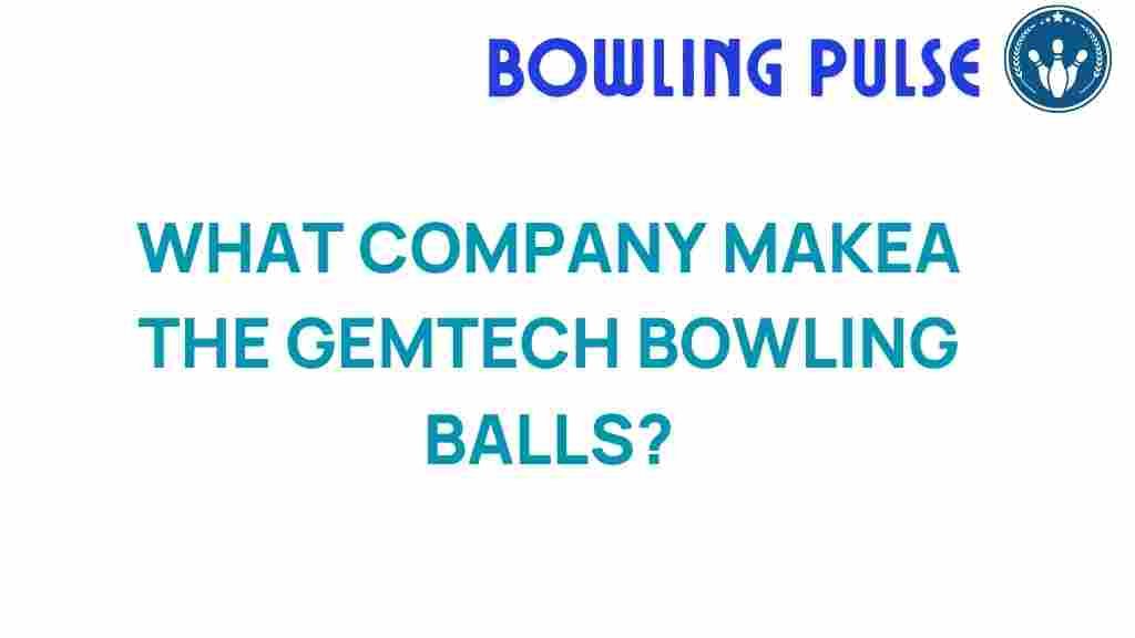 gemtech-bowling-balls-manufacturer