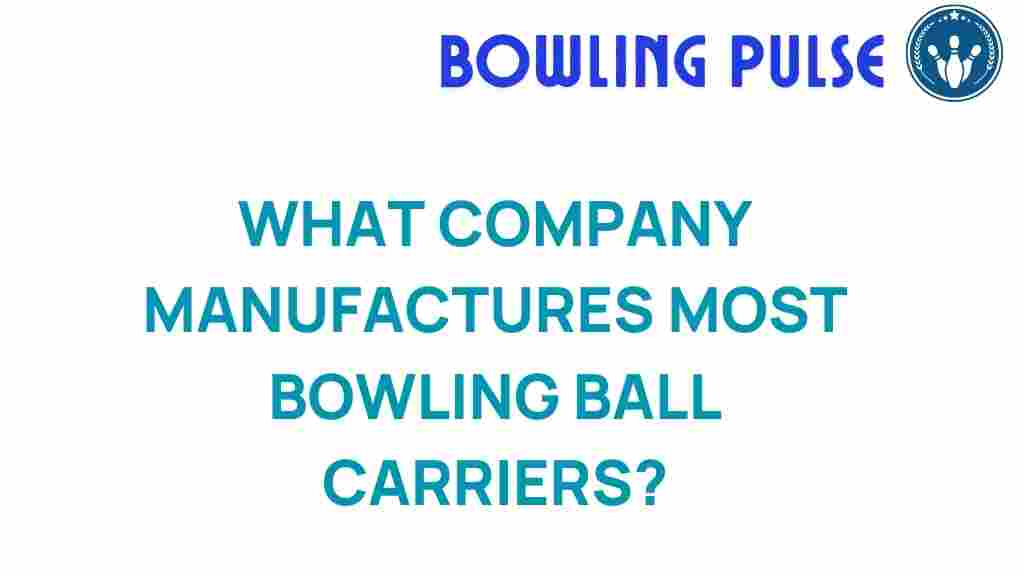 bowling-ball-carriers-manufacturers