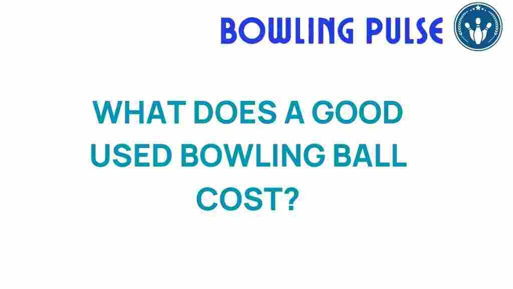 used-bowling-ball-cost