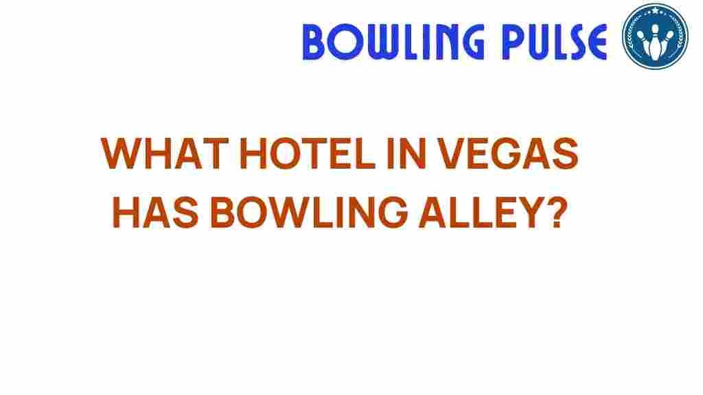 discover-bowling-alley-vegas-hotel