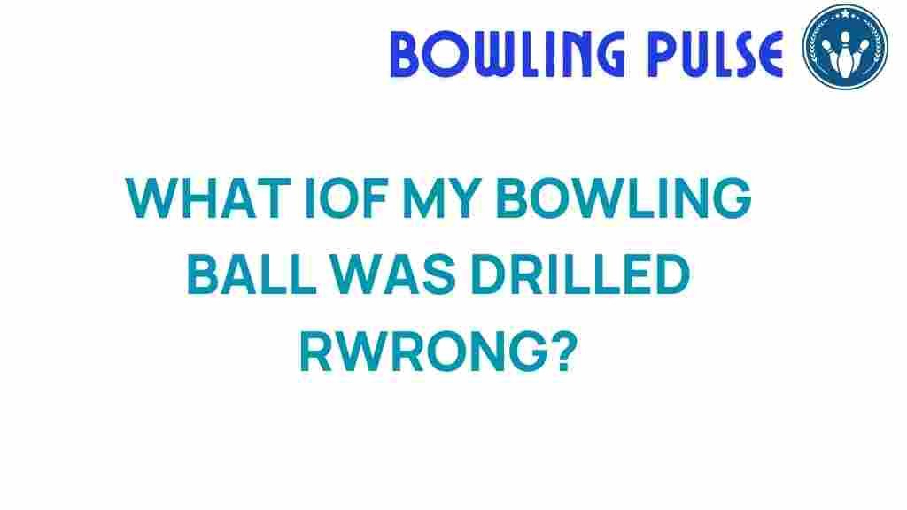 bowling-ball-drilling-wrong