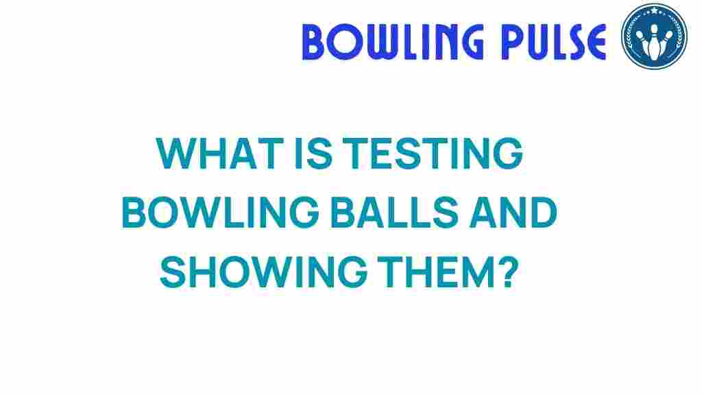 testing-bowling-balls-performance