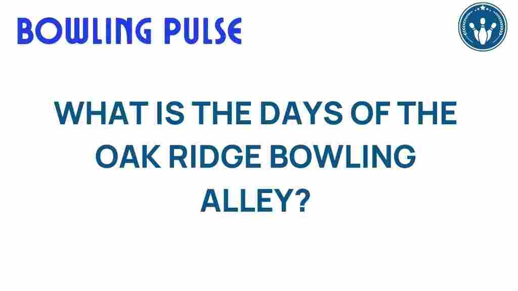 oak-ridge-bowling