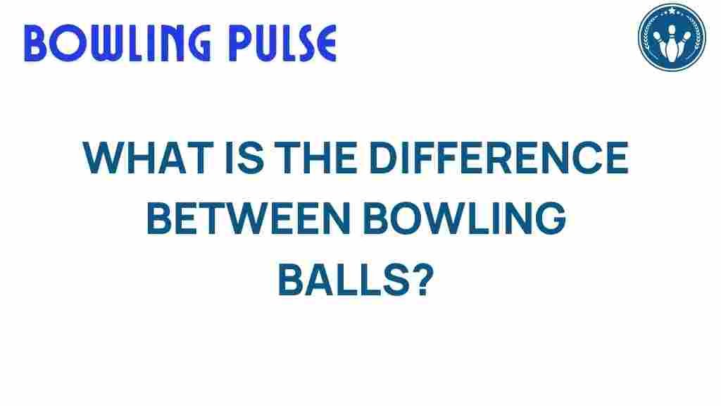 bowling-balls-difference