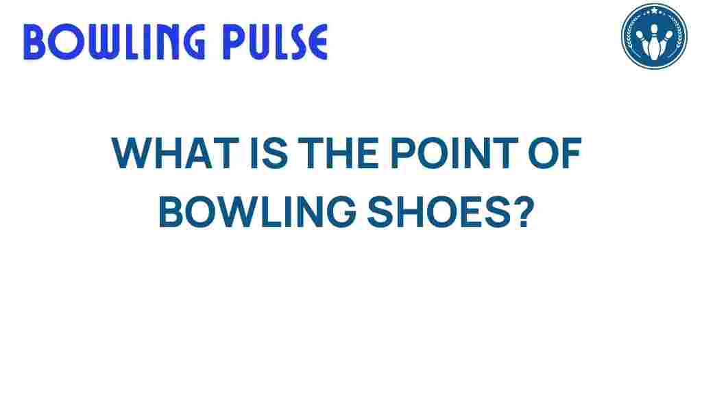 bowling-shoes-purpose