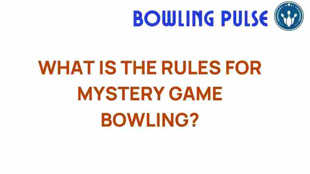 mystery-game-bowling-rules