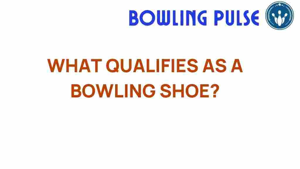 bowling-shoe-qualifications