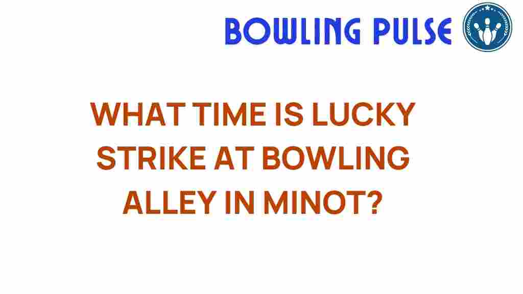lucky-strike-timing-minot-bowling