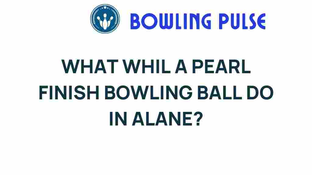pearl-finish-bowling-ball-secrets
