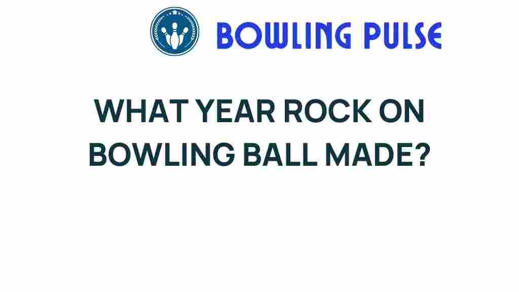 rock-on-bowling-ball-history