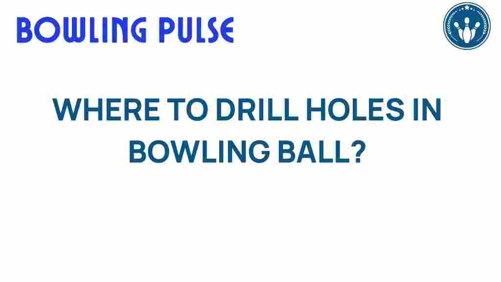 bowling-ball-drilling-tips