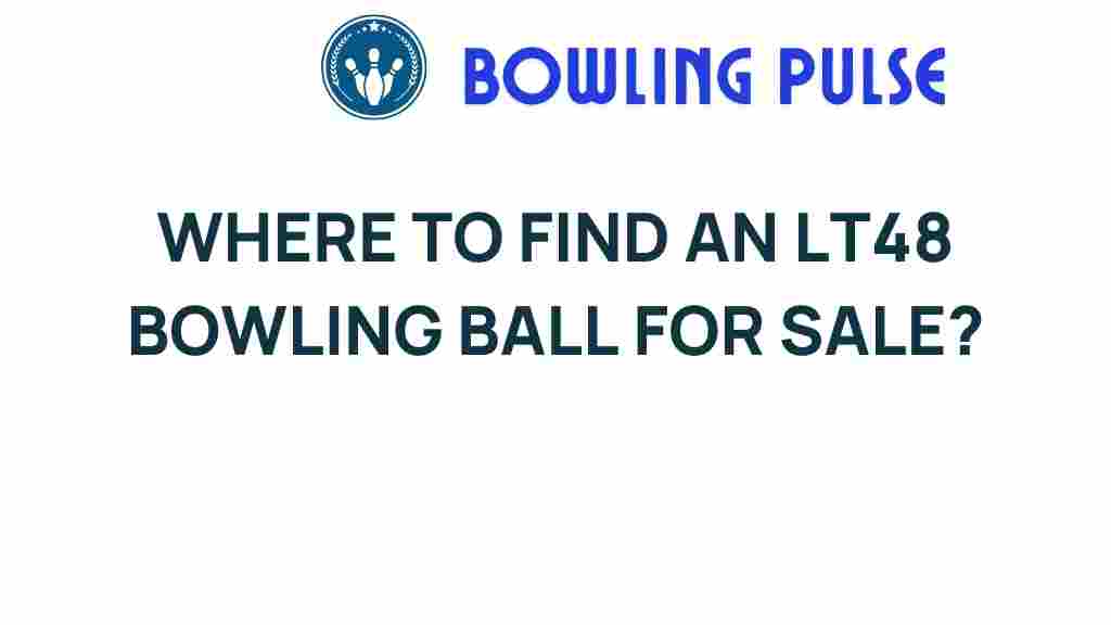 lt48-bowling-ball-for-sale