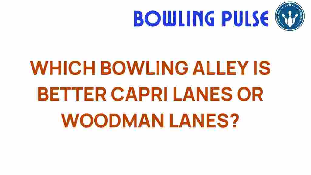 bowling-alley-capri-lanes-vs-woodman-lanes
