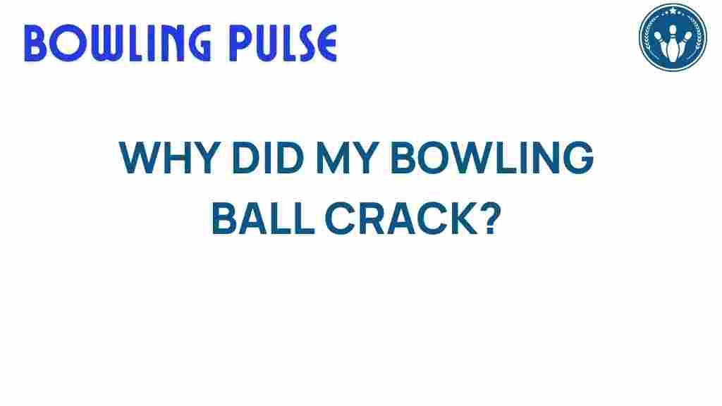 bowling-ball-crack