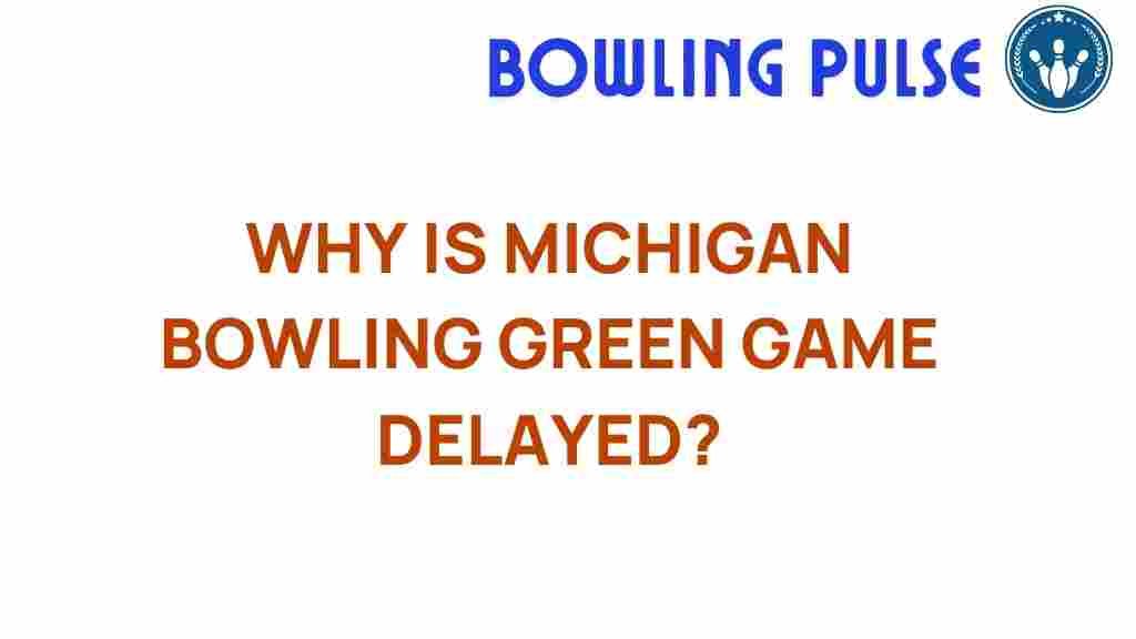 michigan-bowling-green-game-delay